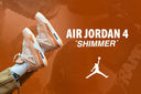 AIR JORDAN 4 "SHIMMER" - HYPE