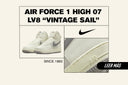 NIKE AIR FORCE 1 HIGH 07 LV8 ‘’VINTAGE SAIL’’ - HYPE