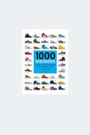 1000 SNEAKERS: A GUIDE TO THE WORLD'S GREATEST KICKS